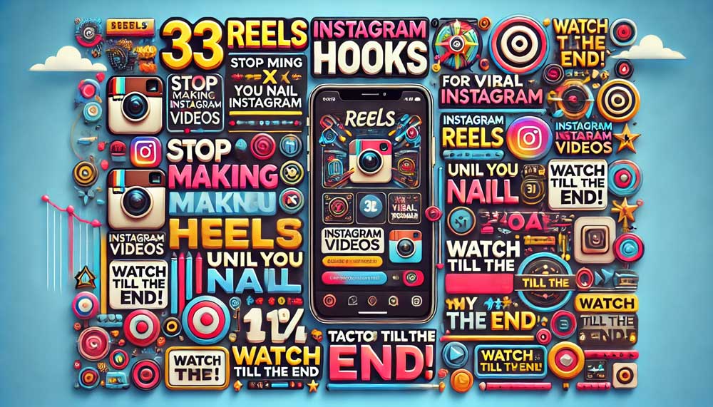 Instagram Reels Hooks to Go Viral in 2024 - Viral Hooks